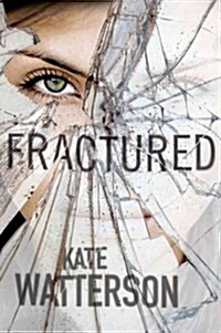 Fractured: A Thriller (Hardcover)