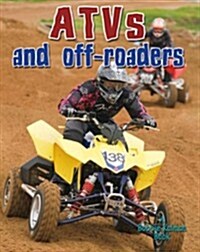 ATVs and Off-Roaders (Paperback)