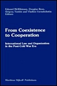 From Coexistence to Cooperation: International Law and Organization in the Post-Cold War Era (Hardcover)