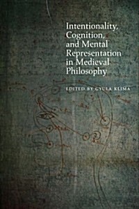 Intentionality, Cognition, and Mental Representation in Medieval Philosophy (Hardcover)