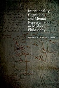 Intentionality, Cognition, and Mental Representation in Medieval Philosophy (Paperback)