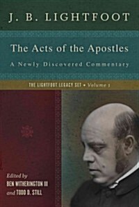 The Acts of the Apostles: A Newly Discovered Commentary (Hardcover)