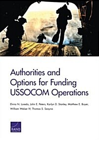 Authorities and Options for Funding USSOCOM Operations (Paperback)