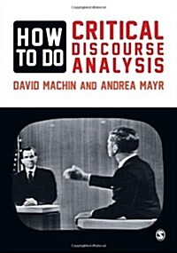 How to Do Critical Discourse Analysis : A Multimodal Introduction (Hardcover)