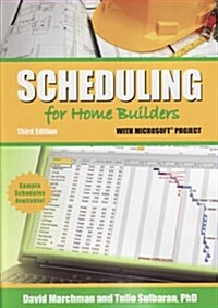 Scheduling for Home Builders with Microsoft Project (Paperback, 3)