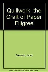 Quillwork: The Craft of Paper Filigree (Paperback)