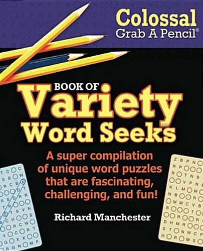 Colossal Grab a Pencil Book of Variety Word Seeks (Paperback)