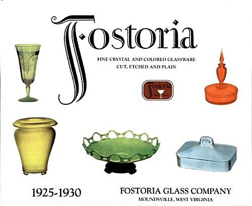 Fostoria Fine Crystal and Colored Glassware: Cut, Etched and Plain 1925-1930 (Paperback)