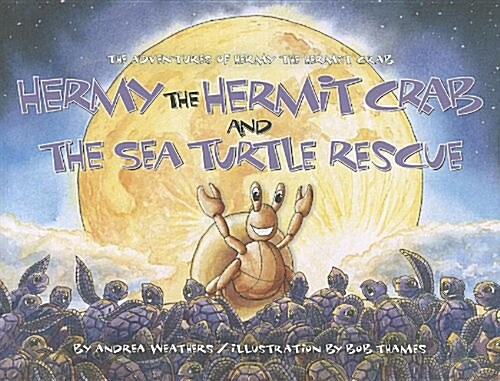 Hermy the Hermit Crab and the Sea Turtle Rescue (Hardcover)