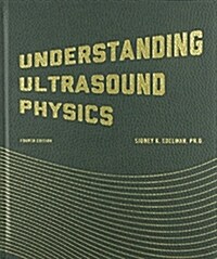 Understanding Ultrasound Physics (Hardcover, 4)