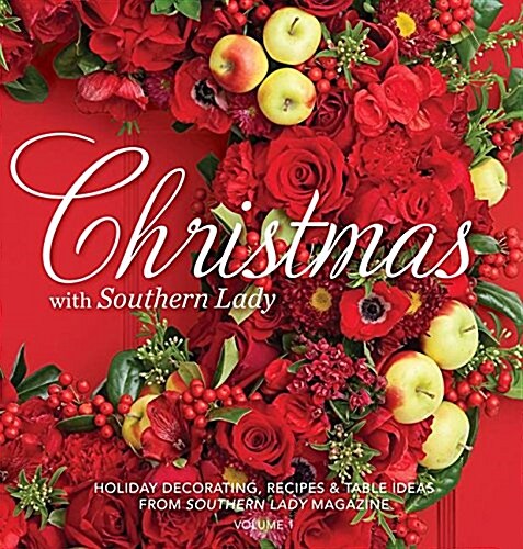 Christmas with Southern Lady: Holiday Decorating, Recipes & Tables Ideas (Hardcover)