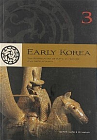 Early Korea 3: The Rediscovery of Kaya in History and Archaeology (Paperback)