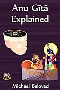 Anu Gita Explained (Paperback)