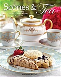 Scones & Tea: The Ultimate Collection of Recipes for Teatime (Hardcover)