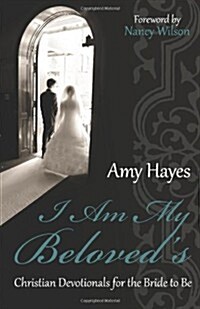 I Am My Beloveds: Christian Devotionals for the Bride to Be (Paperback)