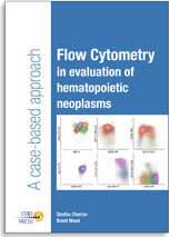 Flow Cytometry in Evaluation of Hematopoietic Neoplasms: A Case-Based Approach (Hardcover)