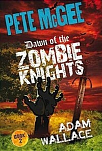 Pete McGee: Dawn of the Zombie Knights (Paperback)
