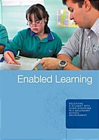 Enabled Learning; Educating a Student with Down Syndrome in a Secondary School Environment (Paperback)