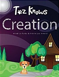 Toz Knows Creation (Hardcover)