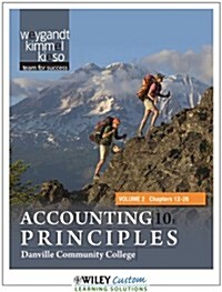 Accounting Principles, Volume 2: Chapters 12-26: Danville Community College (Paperback, 10th)