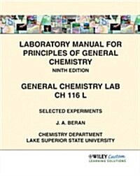 Laboratory Manual for Principles of General Chemistry: General Chemistry Lab CH 116 L (Loose Leaf, 9)