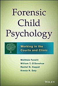 Forensic Child Psychology: Working in the Courts and Clinic (Hardcover, 2)