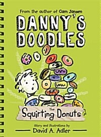 Dannys Doodles: The Squirting Donuts (Paperback)