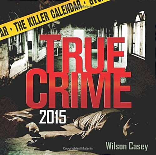 True Crime 2015 Calendar (Paperback, Page-A-Day )