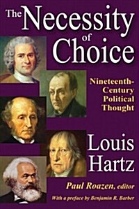 The Necessity of Choice: Nineteenth Century Political Thought (Paperback)