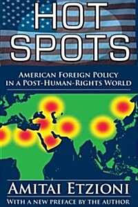 Hot Spots: American Foreign Policy in a Post-Human-Rights World (Paperback, Revised)