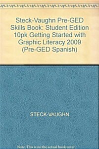 Steck-Vaughn Pre-GED Skills Book: Student Edition (10 Pack) Getting Started with Graphic Literacy (Paperback)