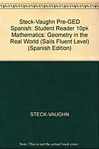 Steck-Vaughn Pre-GED Spanish: Student Edition (10 Pack) Mathematics: Geometry in the Real World (Paperback)