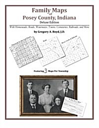 Family Maps of Posey County, Indiana (Paperback)