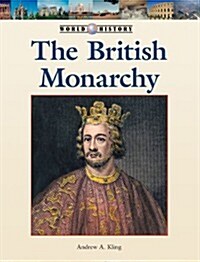 The British Monarchy (Library Binding)