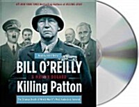 Killing Patton: The Strange Death of World War IIs Most Audacious General (Audio CD)