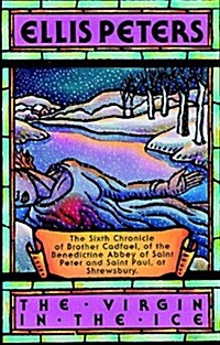 The Virgin in the Ice: The Sixth Chronicle of Brother Cadfael (MP3 CD)