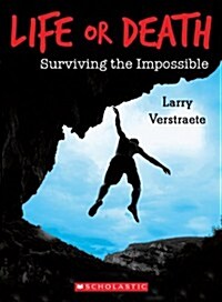 Life or Death: Surviving the Impossible (Paperback)