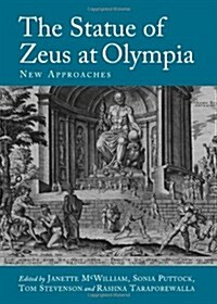 The Statue of Zeus at Olympia : New Approaches (Hardcover)