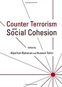 Counter Terrorism and Social Cohesion (Hardcover)