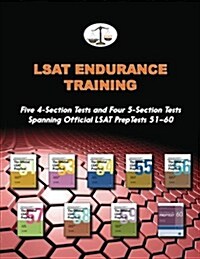 LSAT Endurance Training: Five 4-Section Tests and Four 5-Section Tests Spanning Official LSAT Preptests 51-60 (Cambridge LSAT) (Paperback)