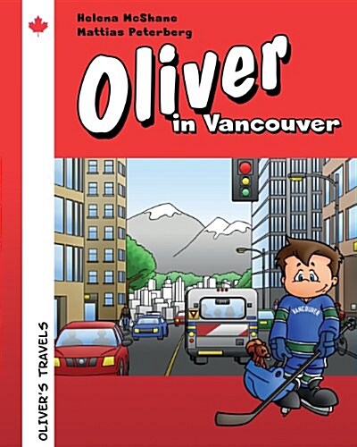 Oliver in Vancouver: A Guidebook for Little Ones (Paperback)