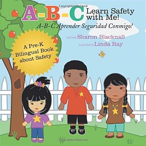 A-B-C Learn Safety with Me! A-B-C Aprender Seguridad Conmigo!: A Pre-K Bilingual Book about Safety (Paperback)