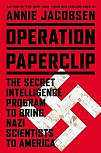 Operation Paperclip: The Secret Intelligence Program to Bring Naziscientists to America (MP3 CD)