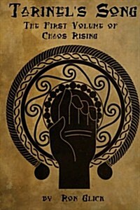 Tarinels Song (Chaos Rising Book 1) (Paperback)