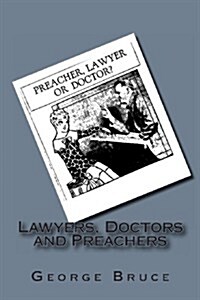 Lawyers, Doctors and Preachers (Paperback)