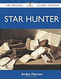 Star Hunter - The Original Classic Edition (Paperback)
