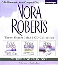 Nora Roberts Three Sisters Island CD Collection: Dance Upon the Air, Heaven and Earth, Face the Fire (Audio CD)