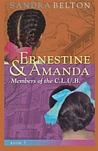 Ernestine & Amanda: Members of the C.L.U.B. (Paperback)