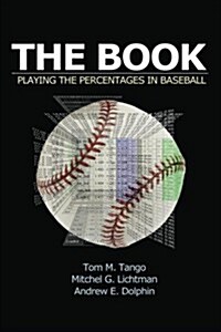 The Book: Playing the Percentages in Baseball (Paperback)