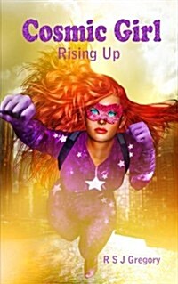 Cosmic Girl: Rising Up (Paperback)